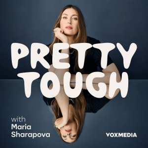 Pretty Tough with Maria Sharapova